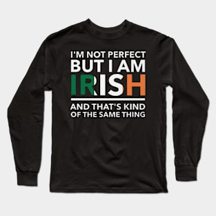 irish not perfect Long Sleeve T-Shirt